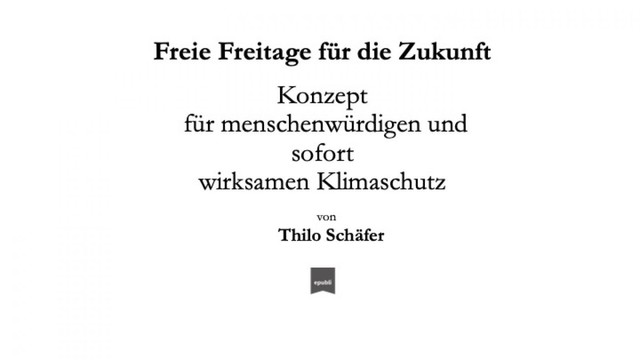 Freie Freitage für die Zukunft, Thilo Schäfer