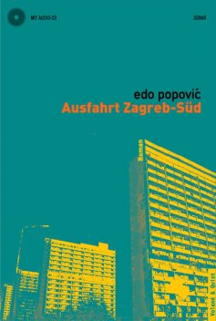 Ausfahrt Zagreb-Süd, Edo Popovic