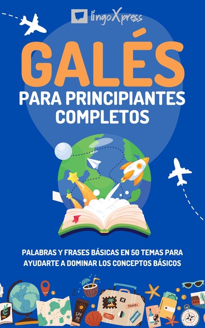 Galés para principiantes completos, lingoXpress