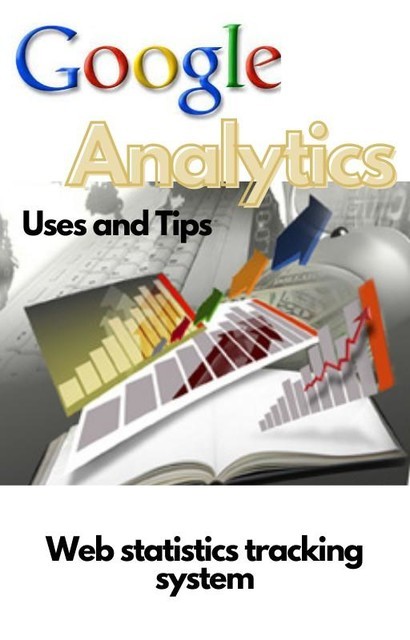 Google Analytics Uses and Tips, Steven Bishop