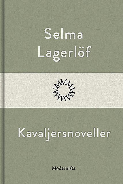 Kavaljersnoveller, Selma Lagerlöf