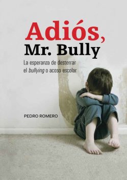 Adiós, Mr. Bully, Pedro Romero