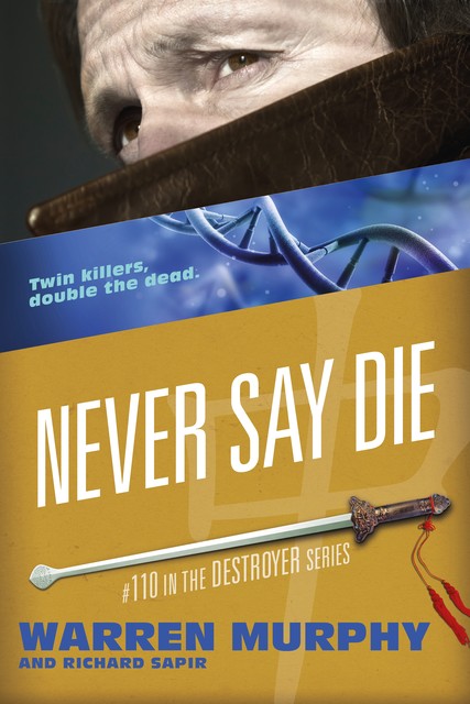 Never Say Die, Warren Murphy, Richard Sapir