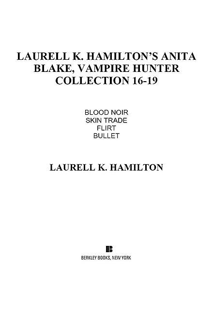 Laurell K. Hamilton's Anita Blake, Vampire Hunter Collection 16–19, Hamilton, Laurell K.