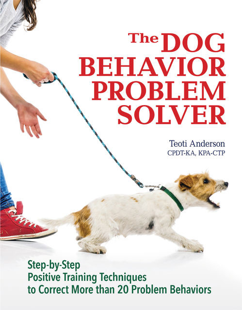 The Dog Behavior Problem Solver, Teoti Anderson