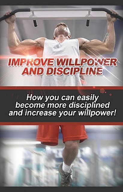 Improve Willpower and Discipline, Ben Robinson