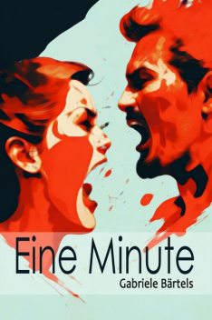 Eine Minute, Gabriele Bärtels