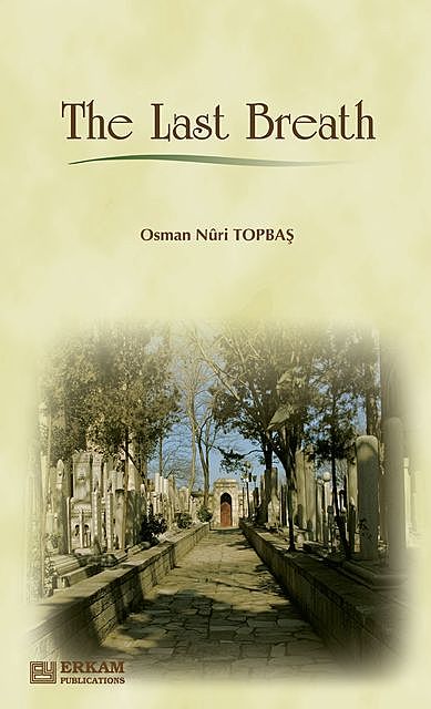 The Last Breath, Osman Nuri Topbaş