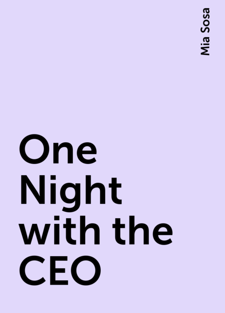 One Night with the CEO, Mia Sosa