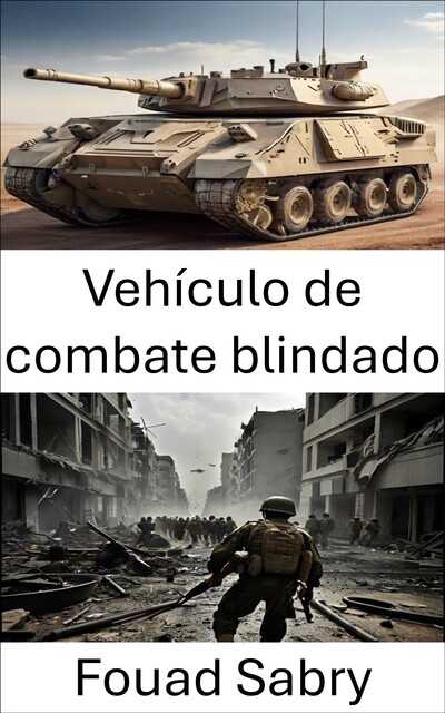 Vehículo de combate blindado, Fouad Sabry