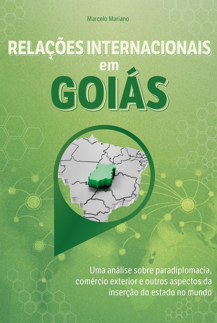 Relações internacionais em Goiás, Marcelo Mariano