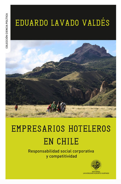 Empresarios hoteleros en Chile. Responsabilidad social corporativa y competitividad, Eduardo Lavado Valdés