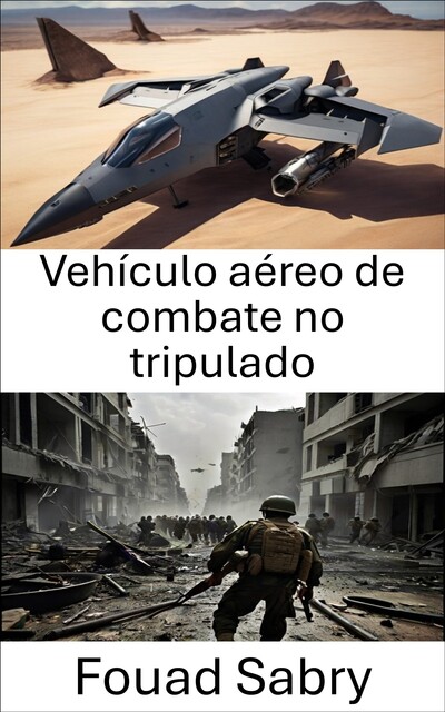 Vehículo aéreo de combate no tripulado, Fouad Sabry