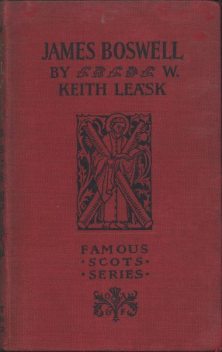 James Boswell / Famous Scots Series, W.Keith Leask