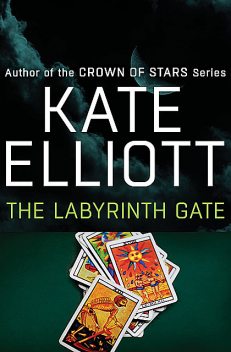 The Labyrinth Gate, Kate Elliott