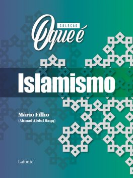 Coleção: O Que É – Islamismo, Mario Rocha Filho