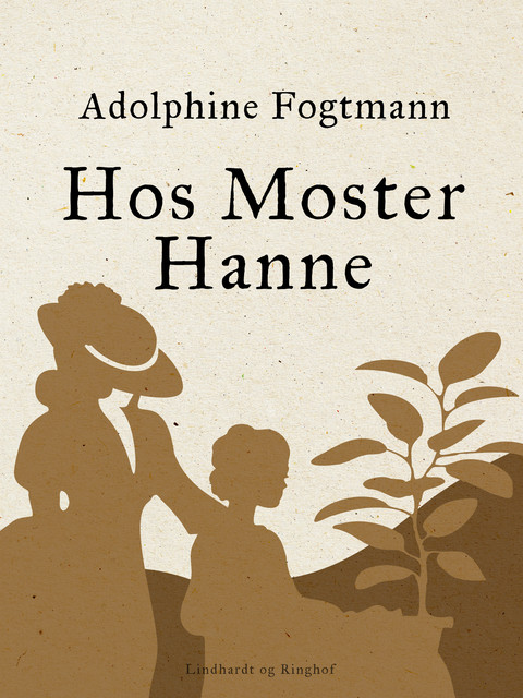 Hos Moster Hanne, Adolphine Fogtmann