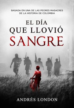 El día que llovió sangre, Andrés London