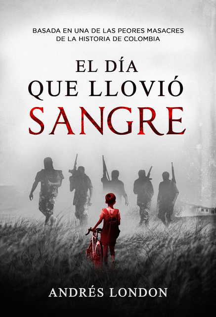 El día que llovió sangre, Andrés London