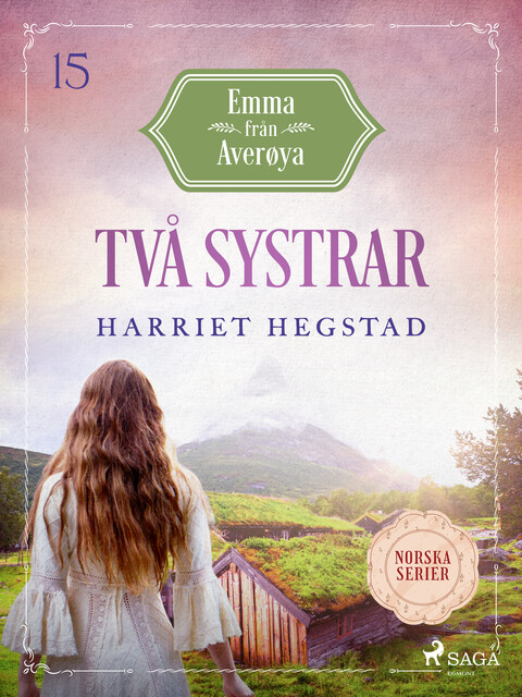 Två systrar, Harriet Hegstad