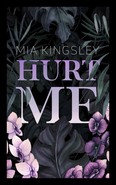 Hurt Me, Mia Kingsley