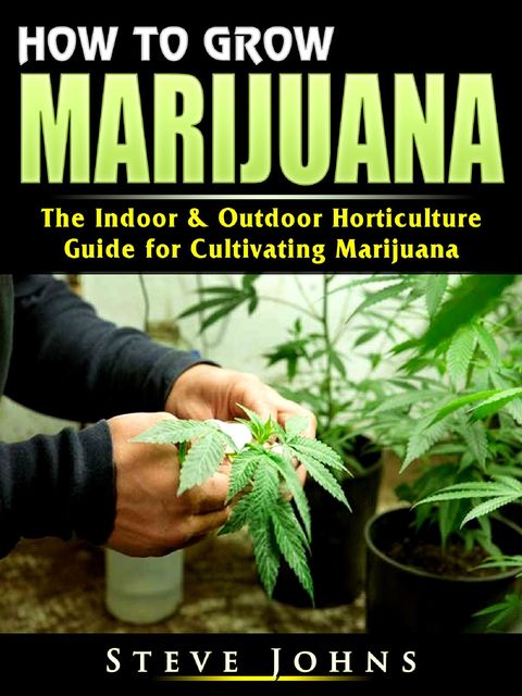Marijuana Growing & Cultivating, Chad Dorsey