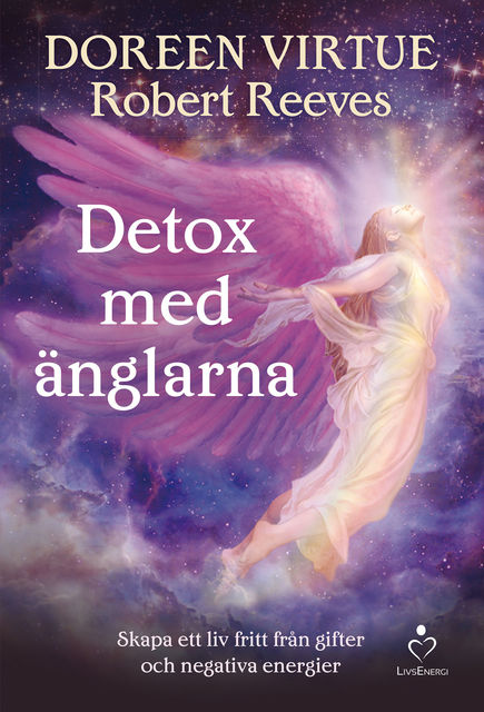 Detox med änglarna, Doreen Virtue, Robert Reeves
