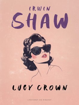 Lucy Crown, Irwin Shaw