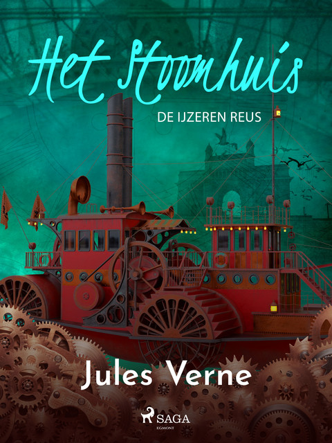 Het Stoomhuis: De IJzeren Reus (1/2), Jules Verne
