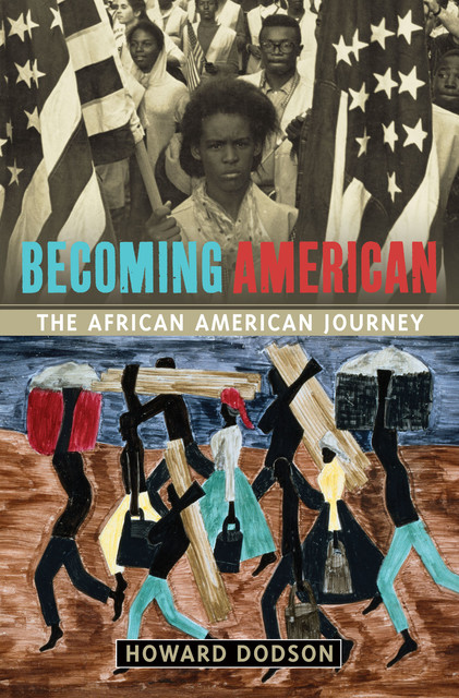 Becoming American, Howard Dodson