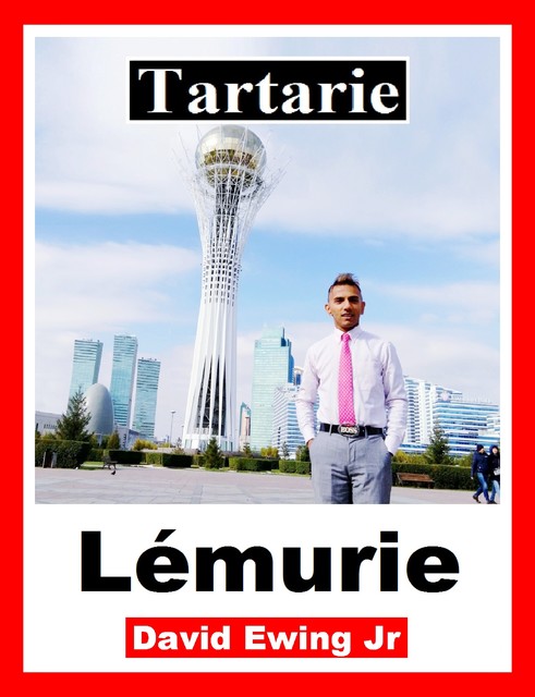 Tartarie – Lémurie, David Ewing Jr
