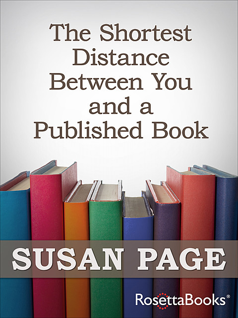 The Shortest Distance Between You and a Published Book, Susan Page