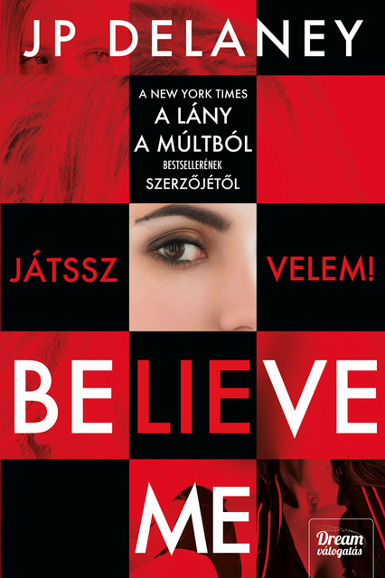 Believe Me – Játssz velem, J.P. Delaney