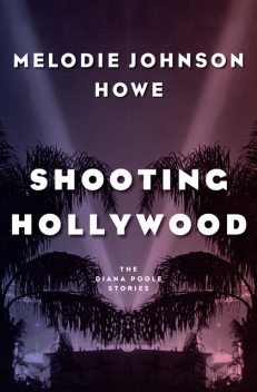 Shooting Hollywood, Melodie Johnson Howe