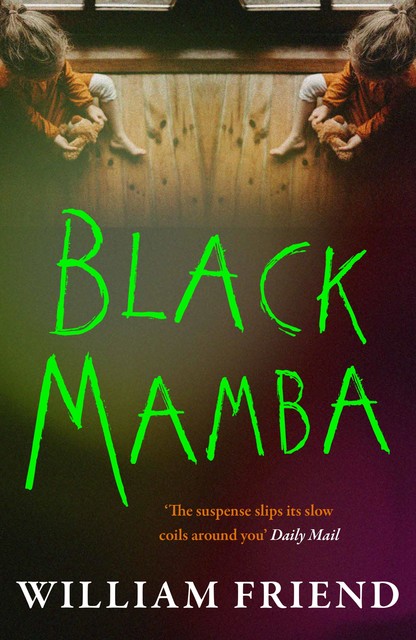 Black Mamba, William Friend