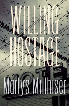Willing Hostage, Marlys Millhiser