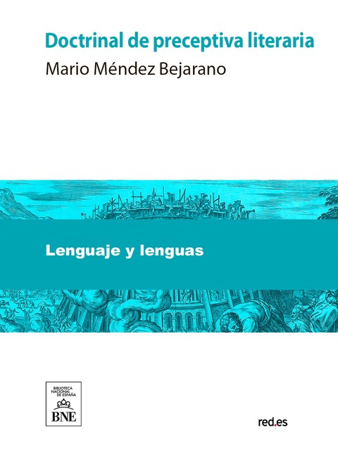 Doctrinal de preceptiva literaria, Mario Méndez Bejarano