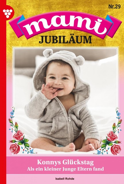 Mami Jubiläum 29 – Familienroman, Rohde Isabell
