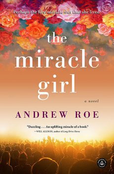 The Miracle Girl, Andrew Roe