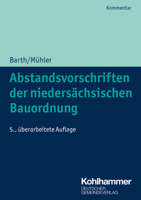 Abstandsvorschriften der niedersächsischen Bauordnung, Wolff-Dietrich Barth, Wolfgang Mühler