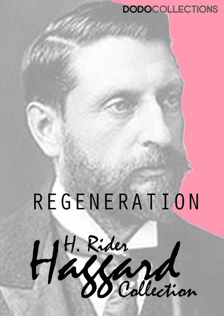 Regeneration, Henry Rider Haggard