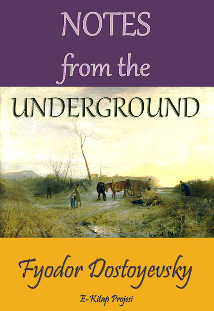 Notes from the Underground, Constance Garnett, Fyodor Dostoevsky