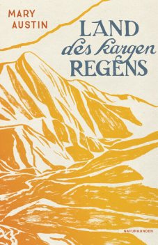 Land des kargen Regens, Mary Austin