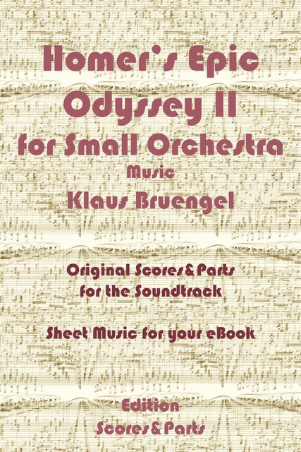 Homer's Epic Odyssey II for Small Orchestra Music, Klaus Bruengel
