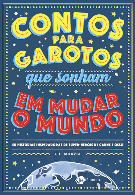 Contos para garotos que sonham mudar o mundo, G.L. Marvel