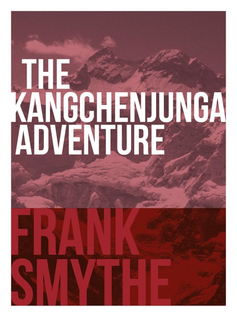 The Kangchenjunga Adventure, Frank Smythe