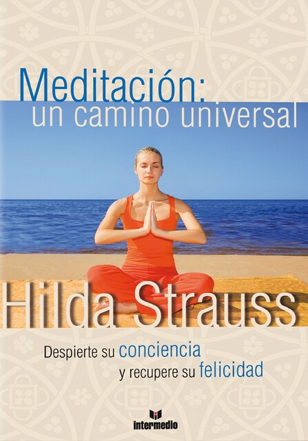 Meditación: un camino universal, Hildegard Strauss Cortissoz