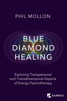 Blue Diamond Healing, Phil Mollon
