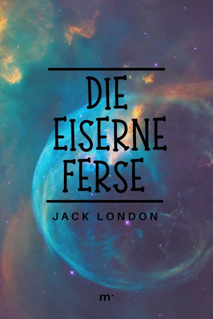 Die eiserne Ferse, Jack London