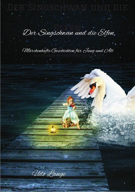 Der Singschwan und die Elfen, Udo Lange